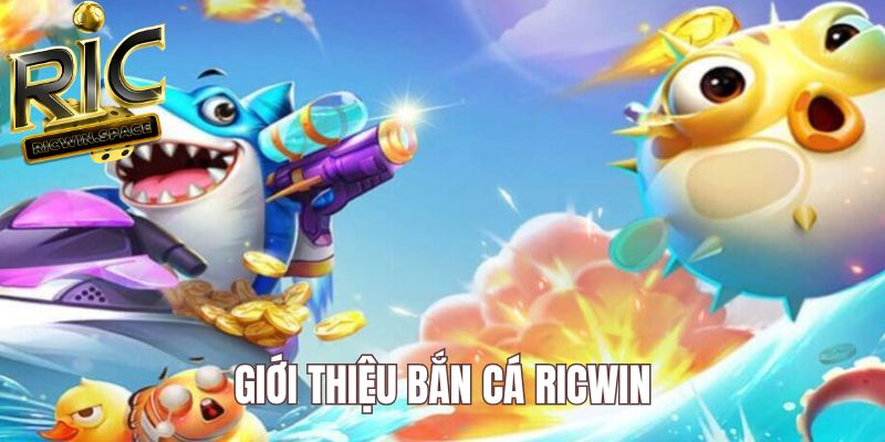 Bắn cá tại Ricwin là trò chơi đổi thưởng cực kỳ hấp dẫn